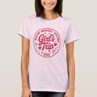 Camiseta Girls Trip 2026 Making Memories Together Girly