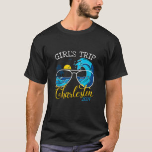 Camiseta Girls Trip Charleston 2024 Womens Weekend Aniversá