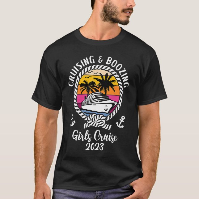 Camiseta Girls Trip Cruising and Boozing 2023 Girls Cruise (Frente)