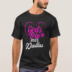 Camiseta Girls Trip Dallas 2025 Férias Fim de Sema
