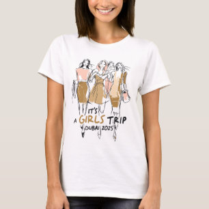 Camiseta Girls Trip Dubai 2025 Moda Moda