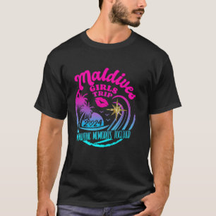 Camiseta Girls Trip Maldives 2024 Beach Womens Weekend Birt