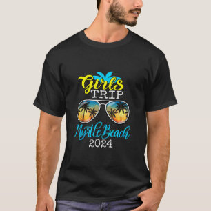 Camiseta Girls Trip Myrtle Beach 2024 Womens Weekend Birthd