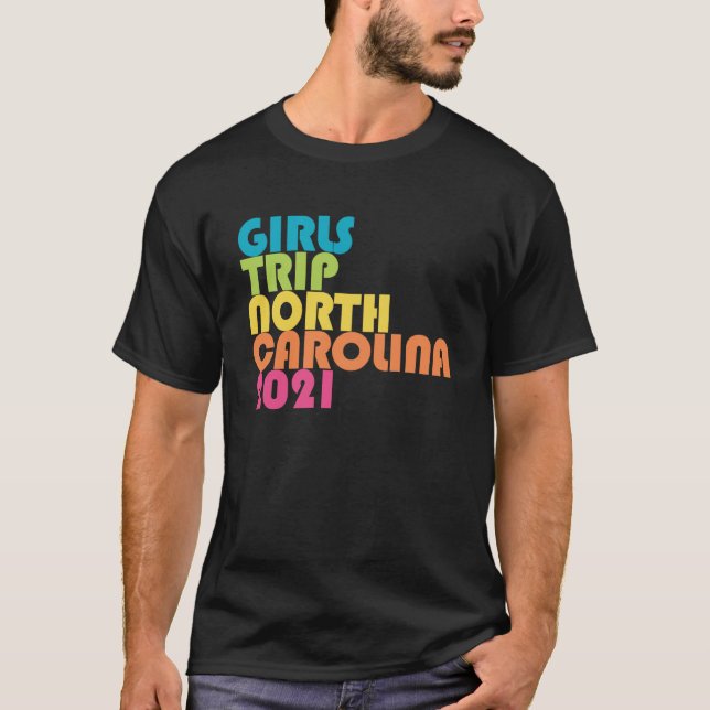 Camiseta Girls Trip North Carolina 2021 Weekend Group (Frente)
