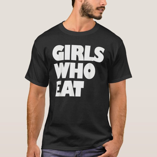 Camiseta Girls Who Eat  Fitness & Nutrition  Gym & Training (Frente)