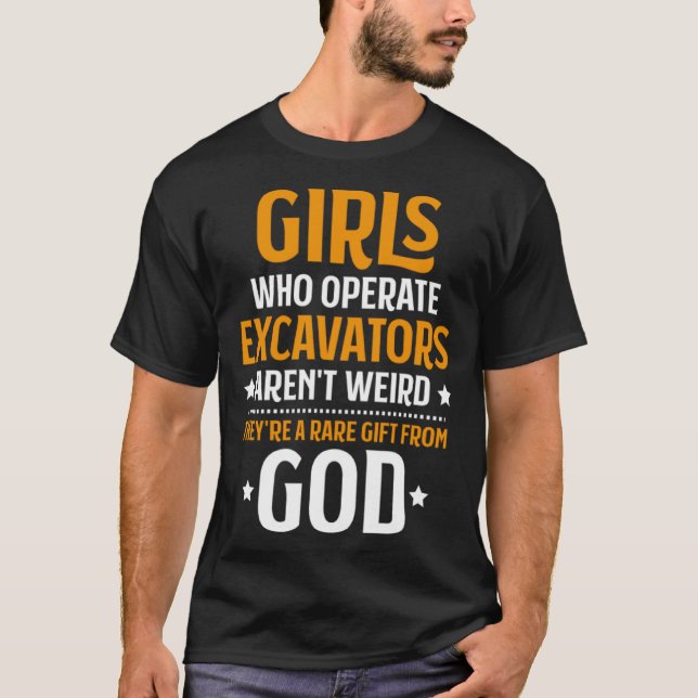 Camiseta Girls Who Operate Excavators Heavy Equipment Opera (Frente)