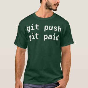 Camiseta Git Push Git Pagou Prêmio de Codificação do Progra