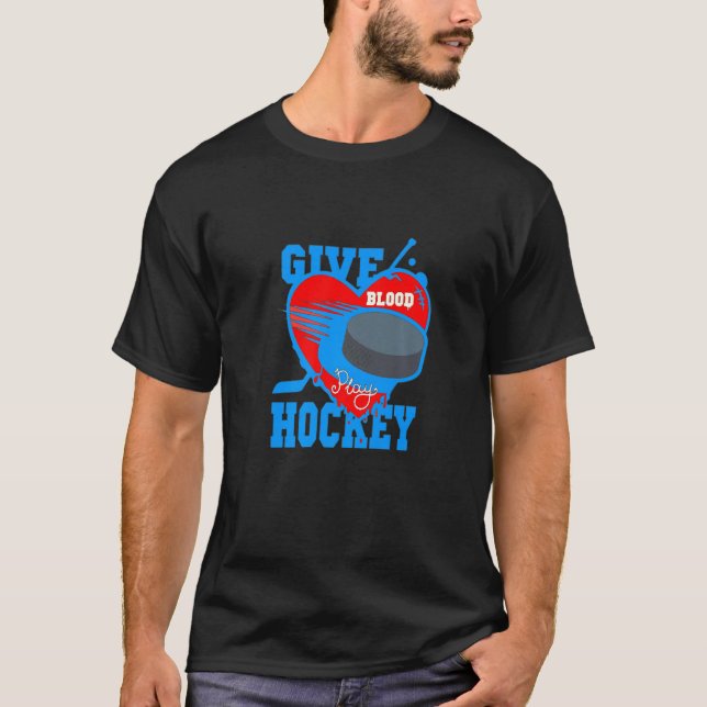 Camiseta Give Blood Play Hockey Funny For Hockey Player and (Frente)