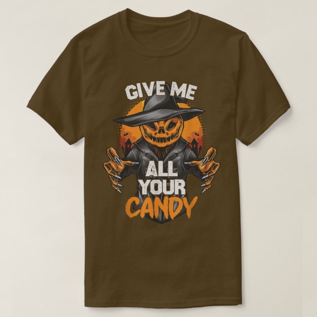 Camiseta Give Me All Your Candy  Scary Pumpkin Happy Hallow (Frente do Design)
