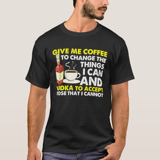Camiseta Give Me Coffee To Change Things  Graphic Cool Sayi (Frente)