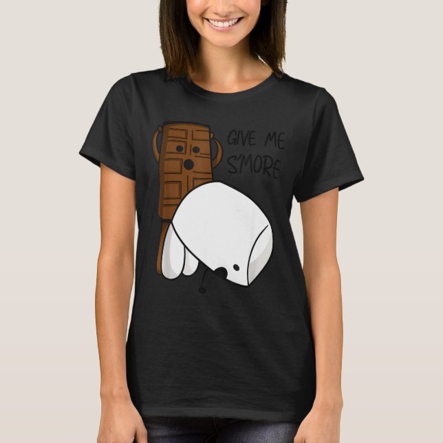 Camiseta Give Me S’more Chocolate Adult Joke Funny Quote  (Frente)