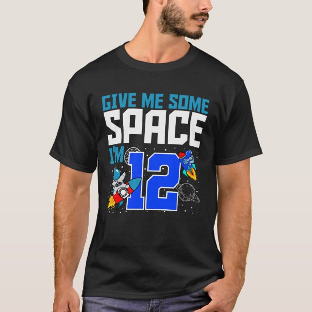 Camiseta Give Me Some Space I m 12 Bday Astronaut 12th Rock (Frente)