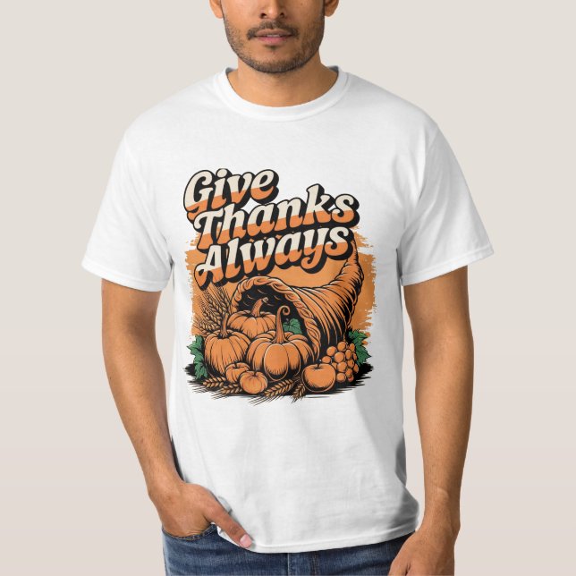 Camiseta Give Thanks Always Thanksgiving Fall T-Shirt (Frente)