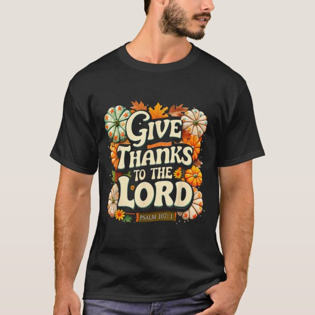 Camiseta Give Thanks To The Lord Psalm 107_1 Autumn Gift  (Frente)