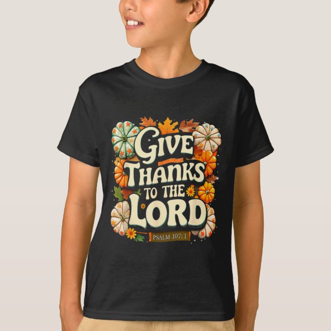 Camiseta Give Thanks To The Lord Psalm 107_1 Autumn Gift  (Frente)