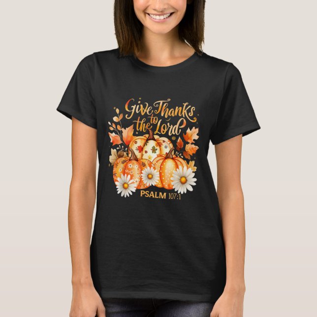 Camiseta Give Thanks To The Lord Psalm 107_1 Pumpkin Gift  (Frente)