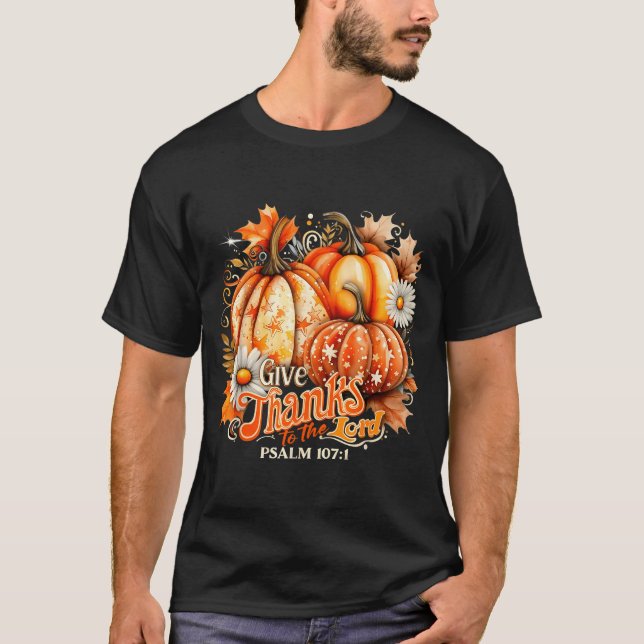 Camiseta Give Thanks To The Lord Psalm 107_1 Pumpkin Gift  (Frente)