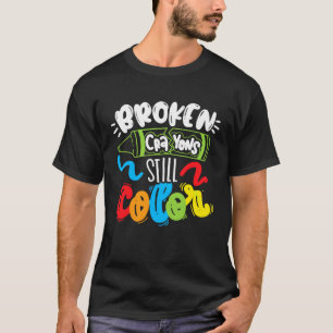 Camiseta Giz Crayons Quebrados Ainda Colorem a Conscientiza