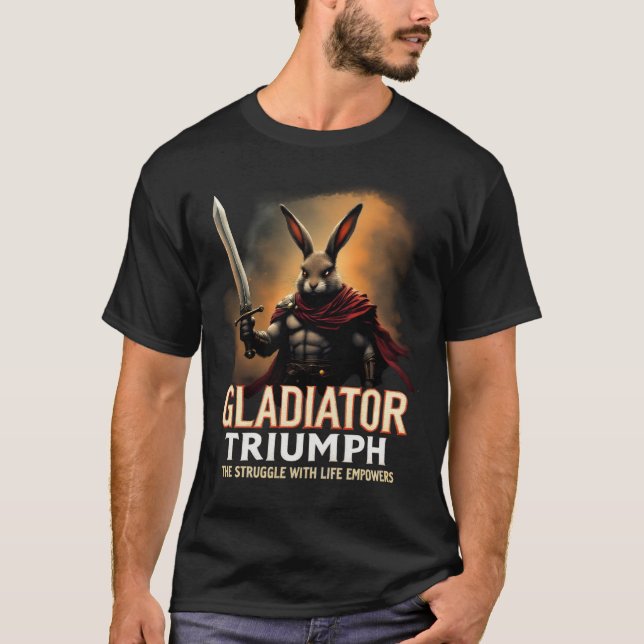 Camiseta Gladiador triunfa A luta com os poderes da vida (Frente)