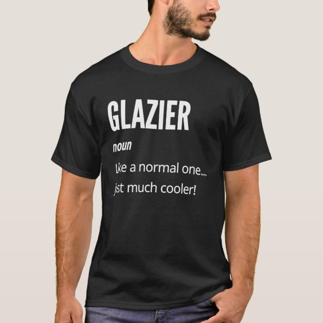 Camiseta Glazier Noun como um normal muito mais legal (Frente)