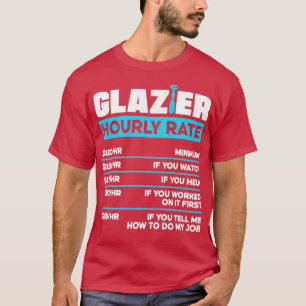 Camiseta Glazier Window Fitter Glazier Taxa Horária
