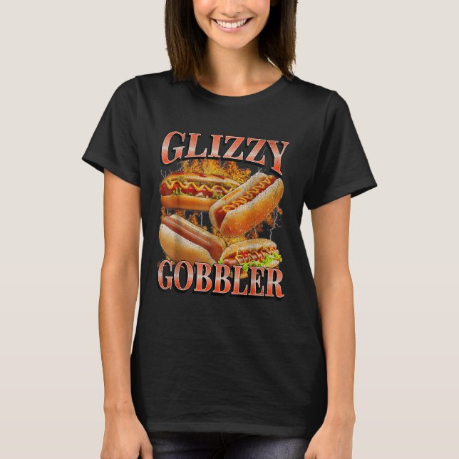 Camiseta Glizzy Gobbler Funny Wiener Hot Dog Meme Bootleg G (Frente)