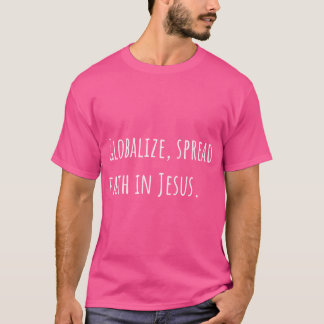 Camiseta Globalize Espalhe A Fé Em Jesus