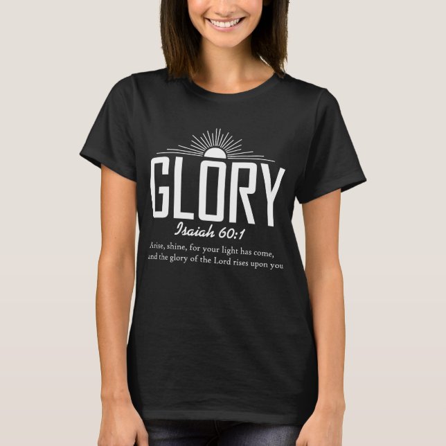 Camiseta Glory – Isaiah 60:1 Christian Scripture (Frente)
