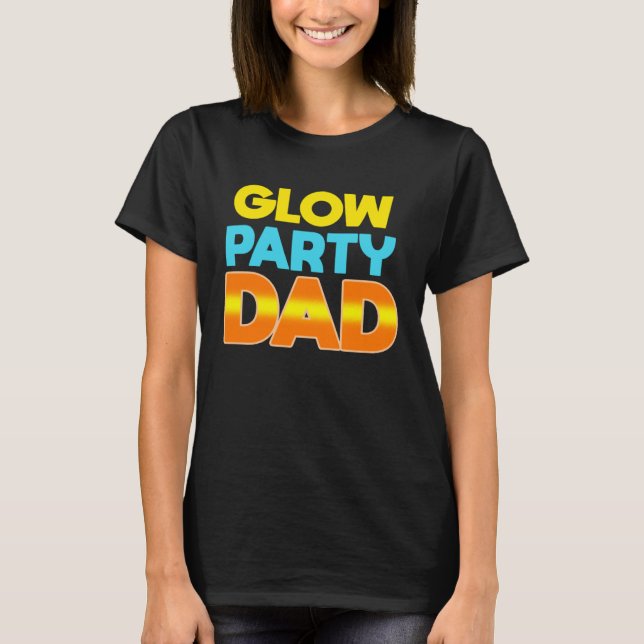 Camiseta Glow Party Dad  Glow Party Father (Frente)