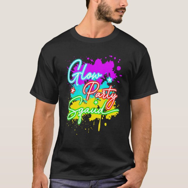 Camiseta Glow Party Squad Paint Splatter Effect Let's Glow  (Frente)