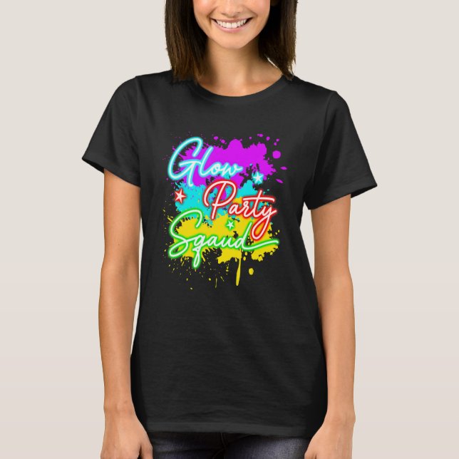 Camiseta Glow Party Squad Paint Splatter Effect Let's Glow  (Frente)