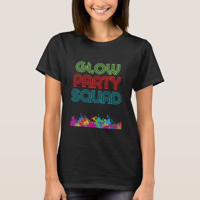 Camiseta Glow Party Squad Vamos com brilho Louco presente (Frente)