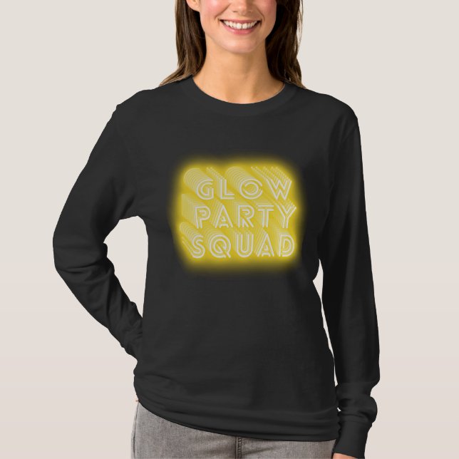 Camiseta Glow Party Squad Vamos com brilho Louco presente (Frente)
