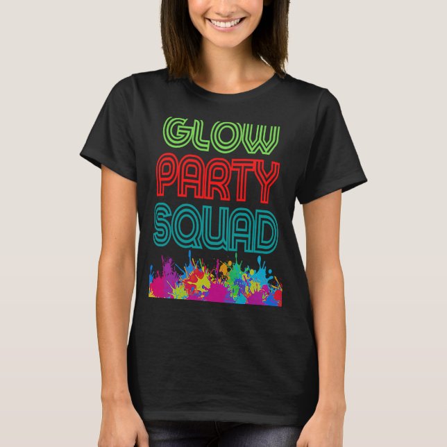 Camiseta Glow Party Squad Vamos com brilho Louco presente (Frente)