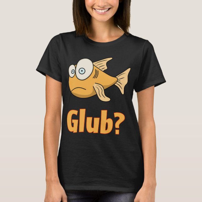 Camiseta Glub? (Frente)