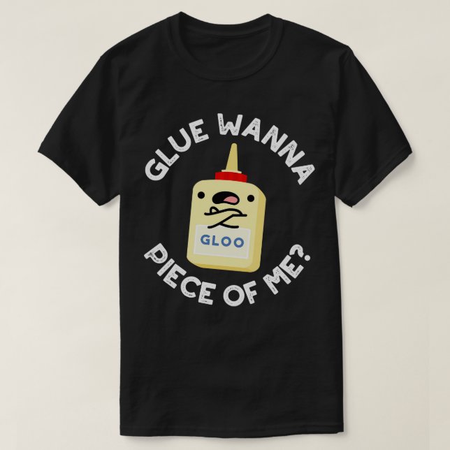 Camiseta Glue Quer Um Pedaço De Mim, Cute Pun (Frente do Design)