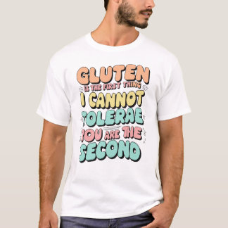 Camiseta Gluten É A Primeira Coisa Que Não Posso Tolerar En