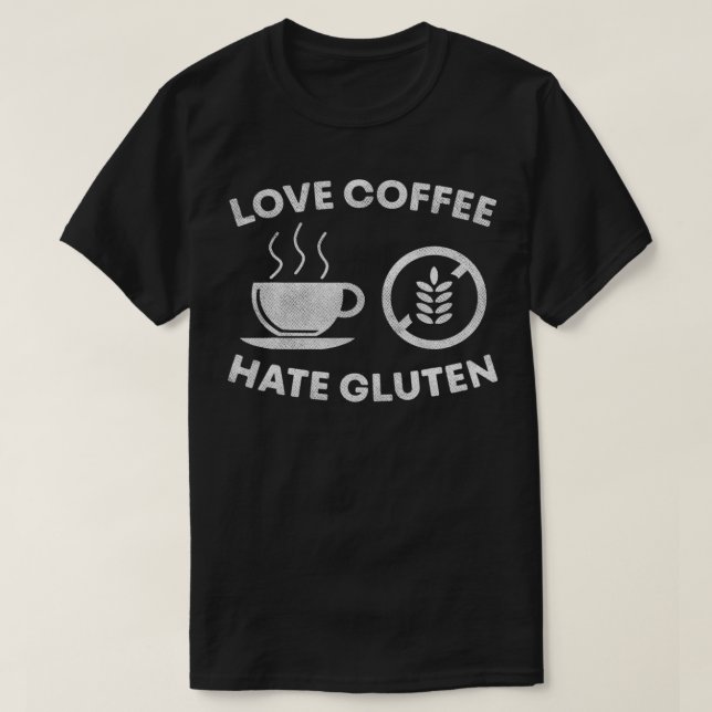 Camiseta Gluten Free Love Coffee Hate Gluten  (Frente do Design)