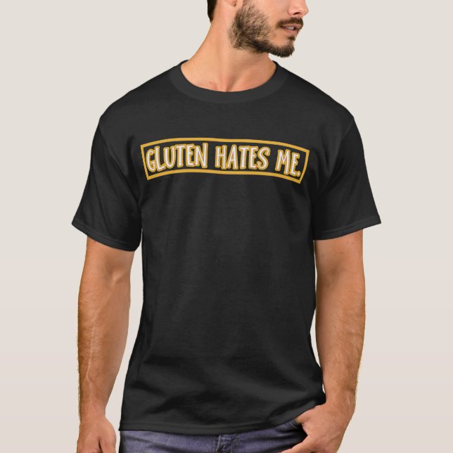 Camiseta Gluten Hates Me. Gluten Free Celiac Typograph Gift (Frente)