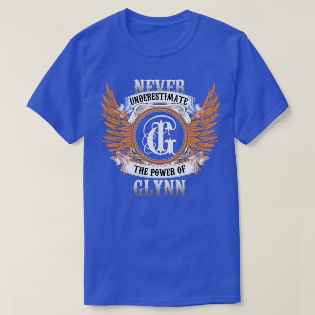 Camiseta Glynn Name Shirt Nunca Subestima O Poder De (Frente do Design)