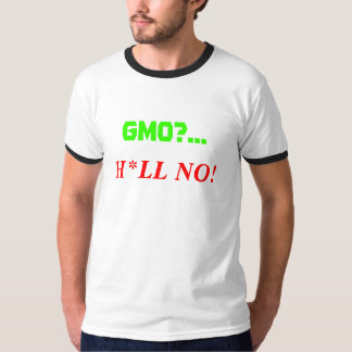 CAMISETA GMO? …, H*LL NÃO!