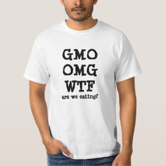 Camiseta GMO OMG WTF é nós que comemos? T-shirt de Anti-GMO