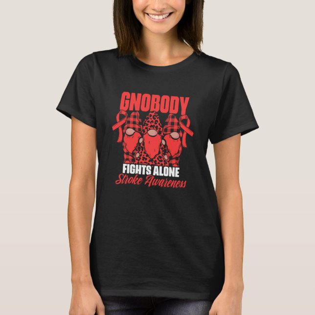 Camiseta Gnobody Fights Alone Gnome Stroke Survivor Stroke  (Frente)