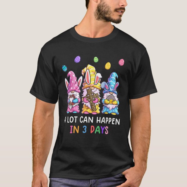 Camiseta Gnome Easter Christian A Lot Can Happen In 3 Days  (Frente)