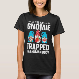 Camiseta Gnome  Gardener Gnomie Trapped In A Human Body