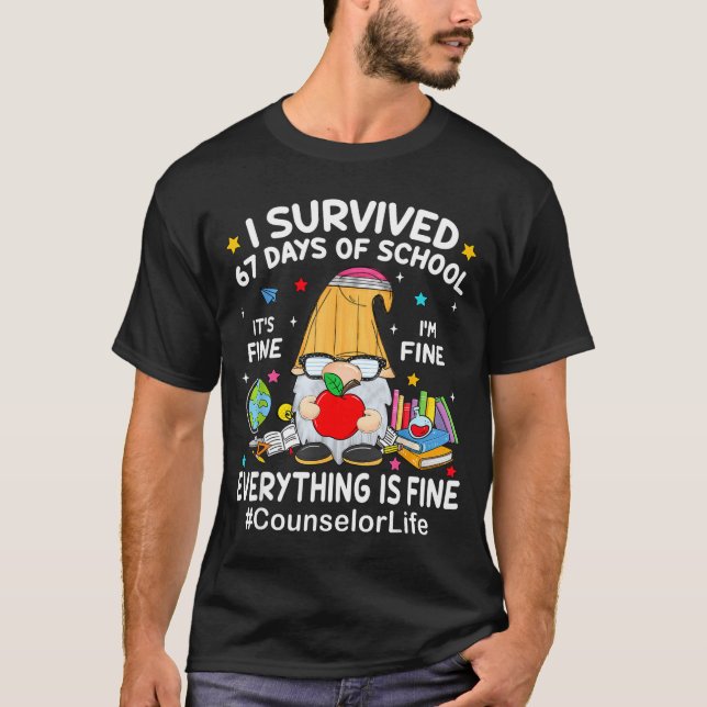 Camiseta Gnome I Survived 67 Days Of School It's Fine Couns (Frente)