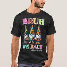 Gnomo Fofo Bruh Nós Voltamos de volta às aulas 