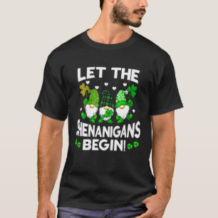 Camiseta Gnomos Bonitos Deixam Os Shenanigans Começar Ruas