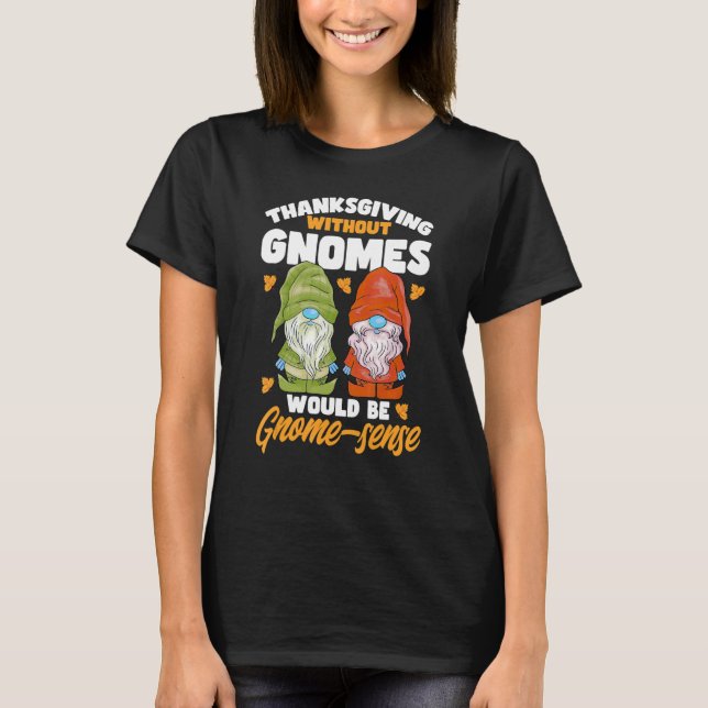 Camiseta Gnomos Sem Gnomos Sentido Gnomo Pun Gnomos (Frente)