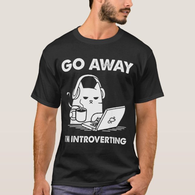 Camiseta Go Away I'm Introverting  (Frente)